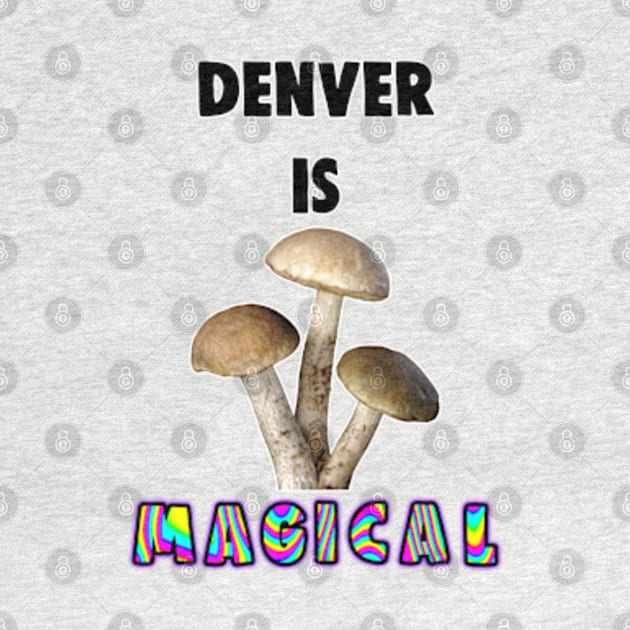 Denver Votes to Decriminalize Magic Mushrooms by BrandyRay